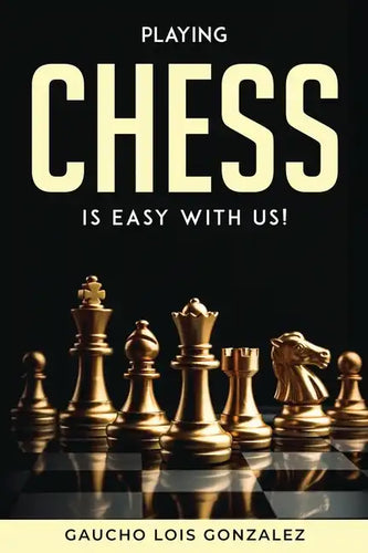 Playing Chess Is Easy with Us! - Paperback