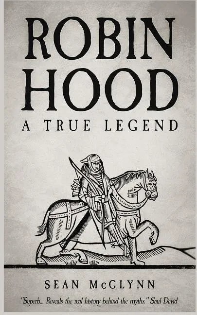 Robin Hood: A True Legend - Paperback