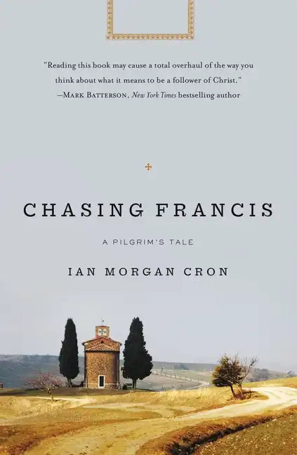Chasing Francis: A Pilgrim's Tale - Paperback