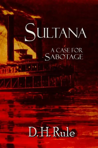 Sultana: A Case For Sabotage - Paperback