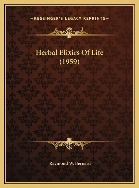 Herbal Elixirs Of Life (1959) - Hardcover