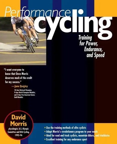 Performance Cycling: Training for Power, Endurance, and Speed - Paperback