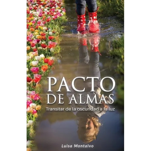 Pacto de Almas: Transitar de la Oscuridad a la Luz - Paperback