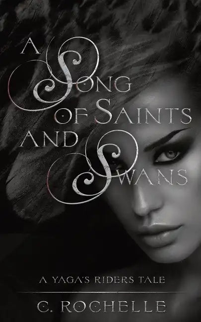 A Song of Saints and Swans: A Yaga's Riders Novella - Paperback