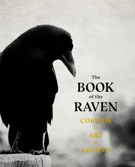 The Book of the Raven: Corvids in Art and Legend - Paperback