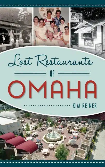 Lost Restaurants of Omaha - Hardcover
