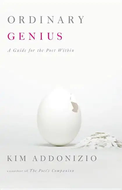 Ordinary Genius: A Guide for the Poet Within - Paperback