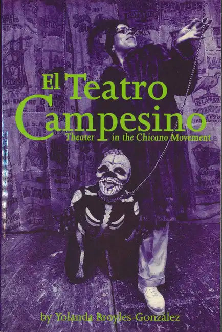 El Teatro Campesino: Theater in the Chicano Movement - Paperback