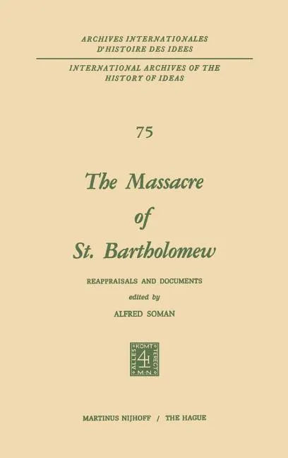 The Massacre of St. Bartholomew: Reappraisals and Documents - Hardcover