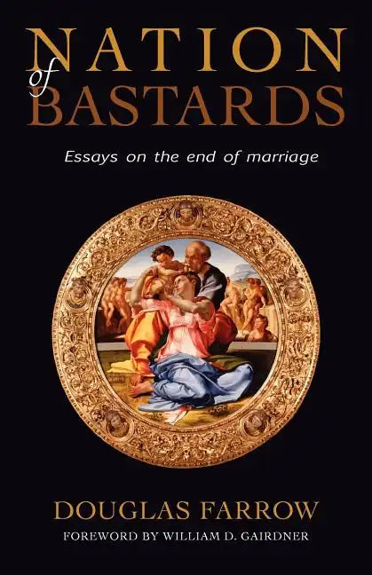 Nation of Bastards: Essays on the End of Marriage - Paperback