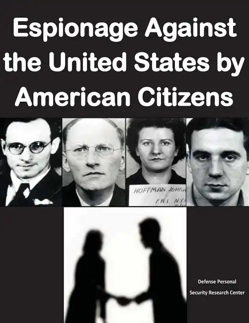 Espionage Against the United States by American Citizens G1352 - Paperback