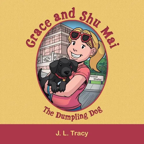 Grace and Shu Mai: The Dumpling Dog - Paperback