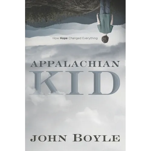 Appalachian Kid: How Hope Changed Everything - Paperback