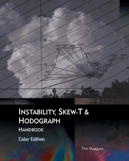 Instability, Skew-T & Hodograph Handbook - Paperback