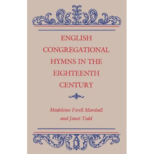 English Congregational Hymns in the Eighteenth Century - Paperback