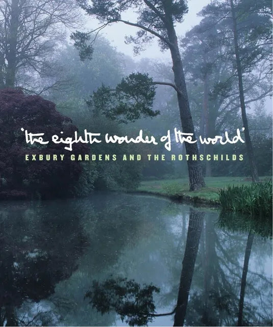 The Eighth Wonder of the World: Exbury Gardens and the Rothschilds - Paperback