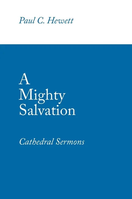 A Mighty Salvation: Cathedral Sermons - Paperback