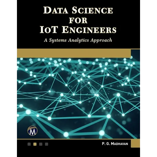 Data Science for Iot Engineers: A Systems Analytics Approach - Paperback