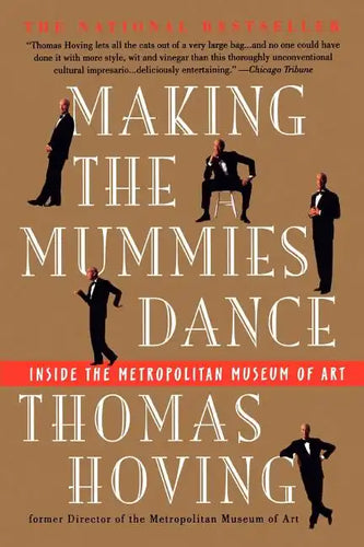 Making the Mummies Dance: Inside the Metropolitan Museum of Art - Paperback