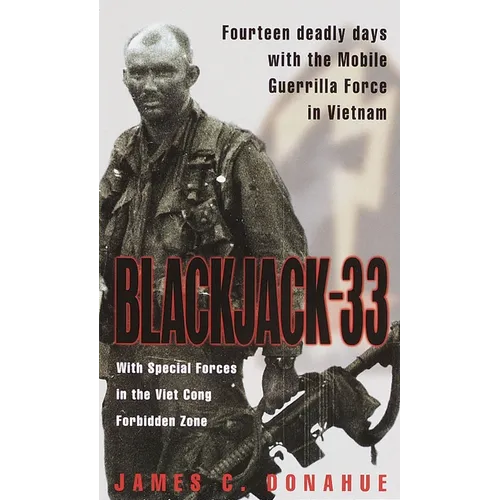 Blackjack-33: With Special Forces in the Viet Cong Forbidden Zone - Paperback