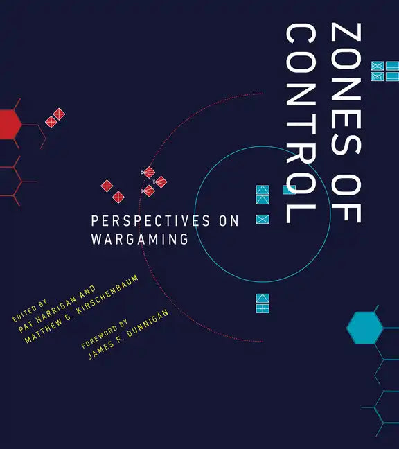 Zones of Control: Perspectives on Wargaming - Paperback