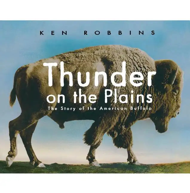 Thunder on the Plains: The Story of the American Buffalo - Paperback