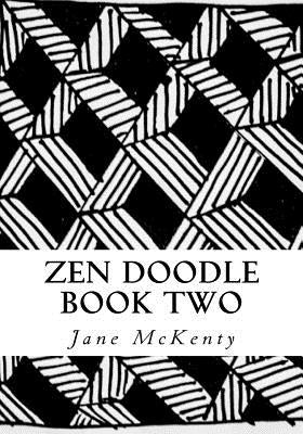 Zen Doodle: The Art of Zen Drawing.Master Zen Doodle with Step by Step Instructions. Book two - Paperback