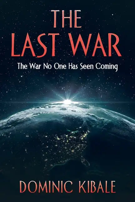 The Last War: The War No One Has Seen Coming - Paperback