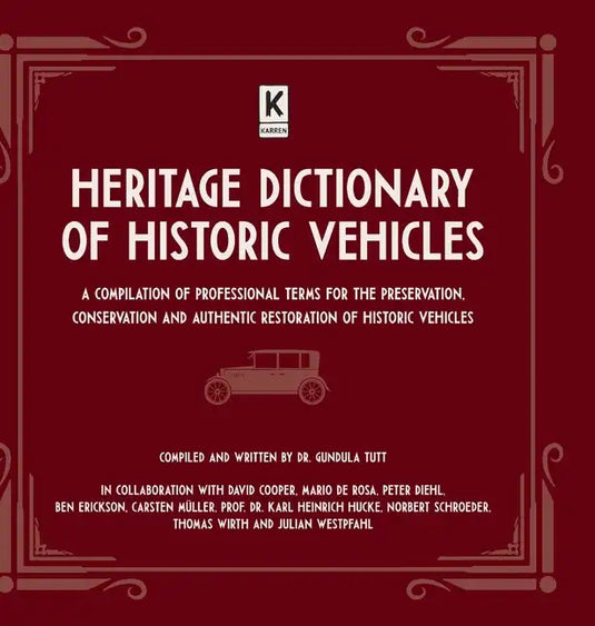 Heritage Dictionary of Historic Vehicles: A Compilation of Professional Terms for the Preservation, Conservation and Authentic Restoration of Historic - Hardcover