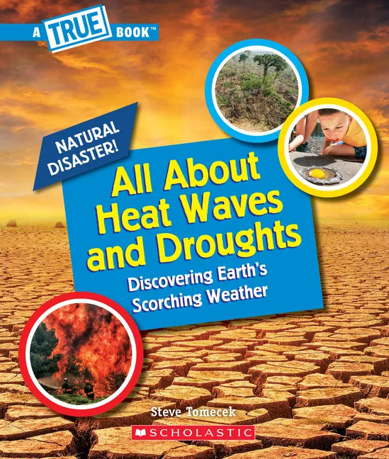 All about Heat Waves and Droughts (a True Book: Natural Disasters) - Paperback
