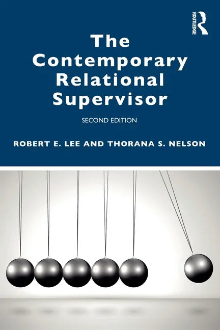 The Contemporary Relational Supervisor 2nd Edition - Paperback