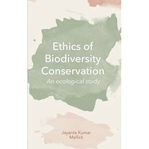 Ethics of Biodiversity Conservation: An Ecological Study - Hardcover