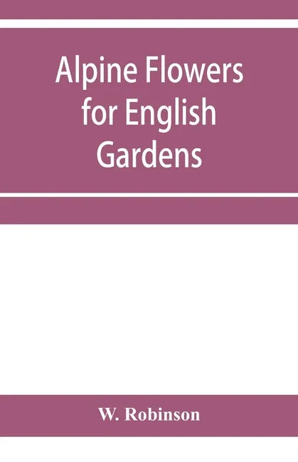 Alpine flowers for English gardens - Paperback
