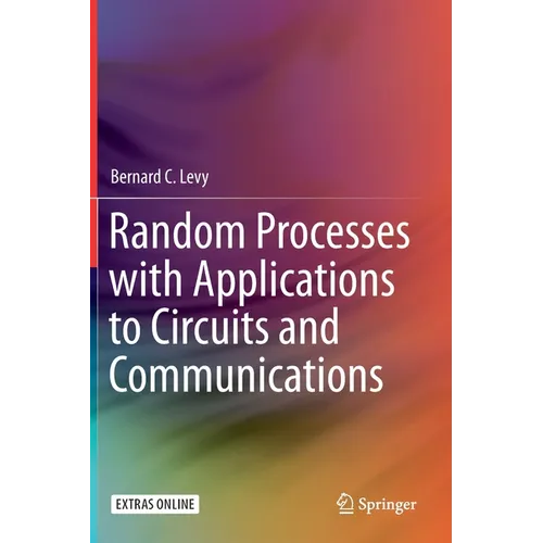 Random Processes with Applications to Circuits and Communications - Hardcover