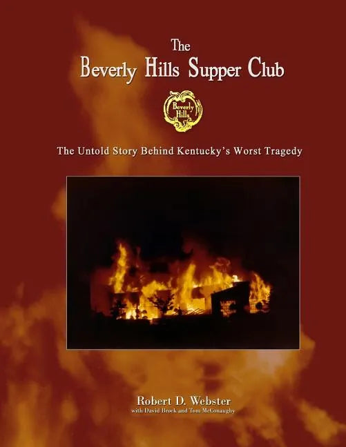 'The Beverly Hills Supper Club: The Untold Story of Ky's Worst Tragedy - Paperback
