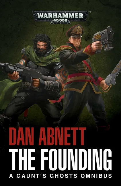 The Founding: A Gaunt's Ghosts Omnibus - Paperback