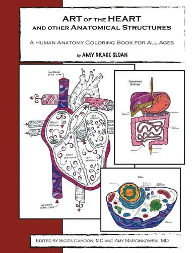 ART of the HEART and other Anatomical Structures: A Human Anatomy Coloring Book - Paperback