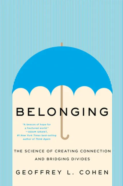 Belonging: The Science of Creating Connection and Bridging Divides - Hardcover