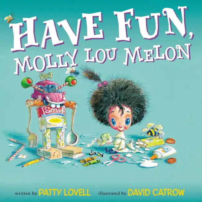 Have Fun, Molly Lou Melon - Hardcover