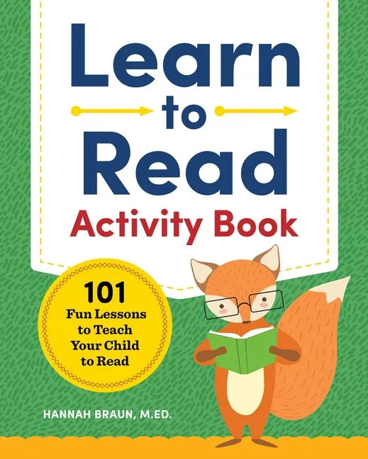 Learn to Read Activity Book: 101 Fun Lessons to Teach Your Child to Read - Paperback