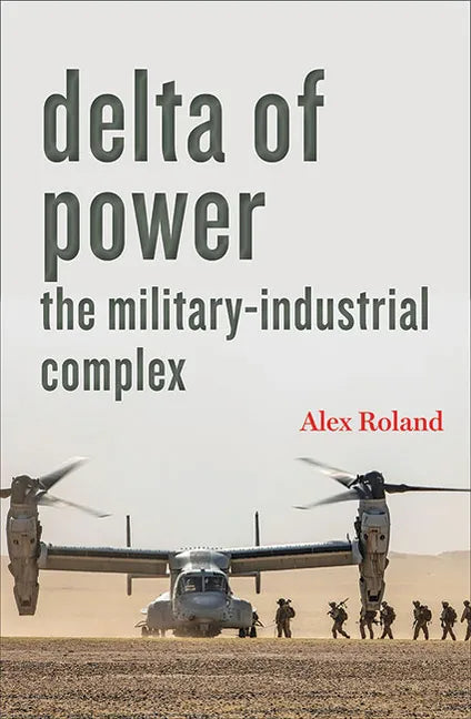 Delta of Power: The Military-Industrial Complex - Paperback