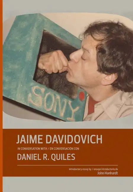 Jaime Davidovich in Conversation with Daniel R. Quiles - Hardcover