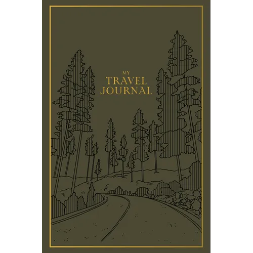 My Travel Journal: A Travel Keepsake Journal to Record Your Vacations, Adventures, and Experiences Abroad - Hardcover