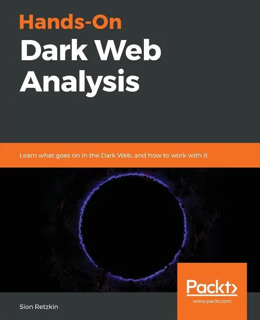 Hands-On Dark Web Analysis - Paperback