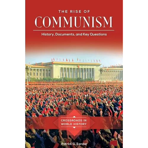 The Rise of Communism: History, Documents, and Key Questions - Hardcover