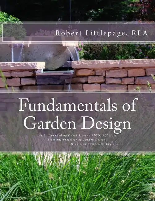 Fundamentals of Garden Design: An Introduction to Landscape Design - Paperback