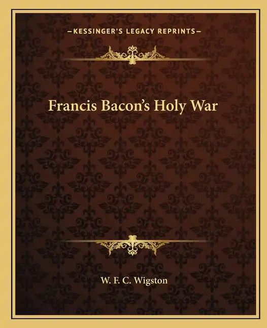 Francis Bacon's Holy War - Paperback