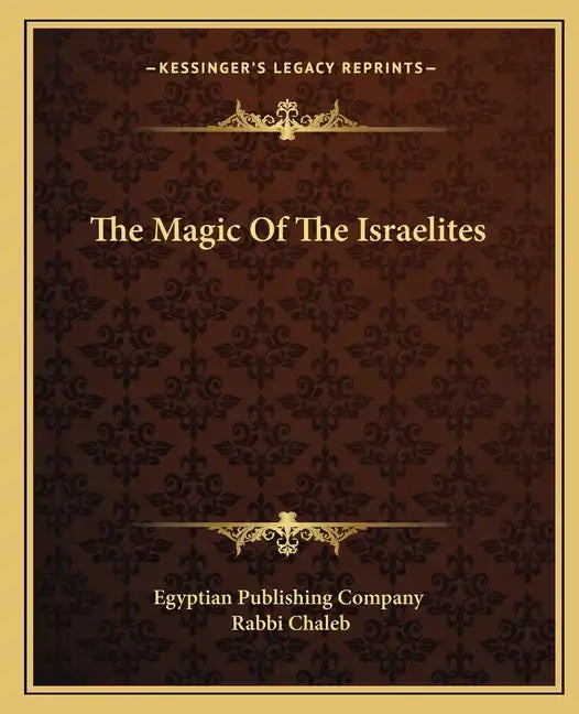 The Magic of the Israelites - Paperback