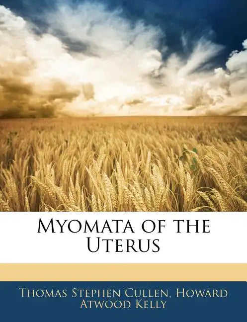 Myomata of the Uterus - Paperback
