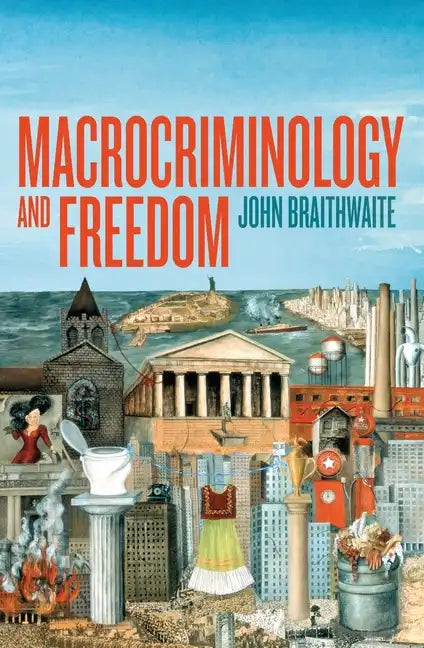 Macrocriminology and Freedom - Paperback